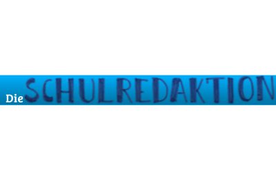 Unsere neue Schulzeitung: Die Schulredaktion